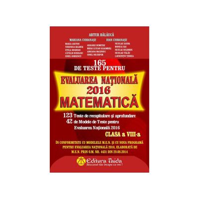 Matematica pentru clasa a VIII-a - 165 de teste pentru evaluarea nationala 2016