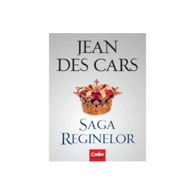Saga reginelor (Jean Des Cars)