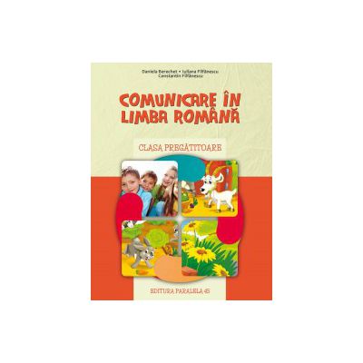 Comunicare in limba romana - clasa pregatitoare (Daniela Berechet)