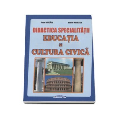 Didactica specialitatii - Educatia si cultura civica - Radu Dascalu