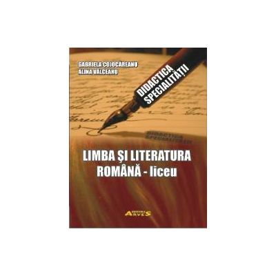 Limba si literatura romana - Liceu (Didactica Specialitatii)