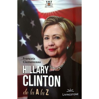 Hillary Clinton de la A la Z (Francois Clemenceau)