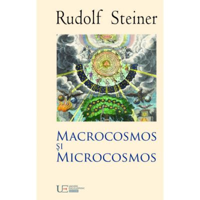 Macrocosmos si microcosmos (Rudolf Steiner)