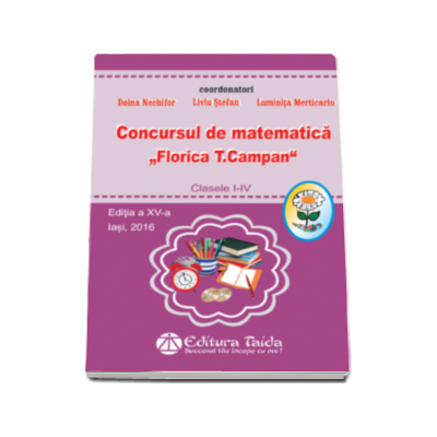 Concursul de matematica Florica T. Campan, pentru clasele I-IV - Editia a XV-a