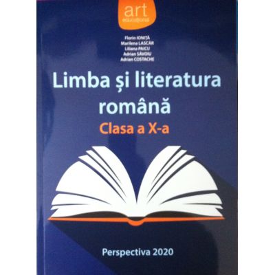 Perspectiva 2020 - Limba si literatura romana, manual clasa a X-a (Florin Ionita)