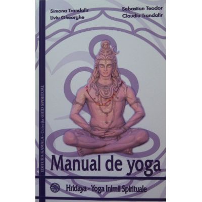 Manual de Yoga - Hridaya, yoga inimii spirituale