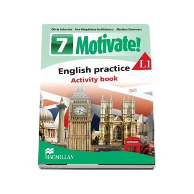 Curs de Limba engleza, Limba moderna 1 - Auxiliar pentru clasa a VII-a. English practice - Activity book L1 (7 Motivate!)