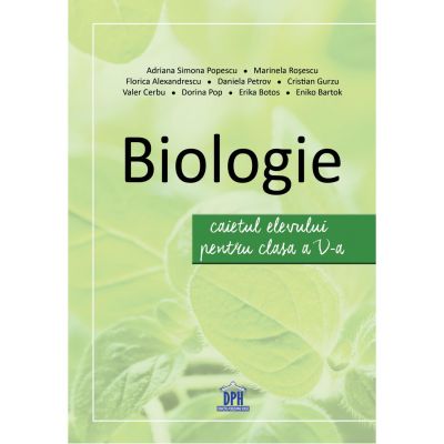 Biologie - Caietul elevului pentru Clasa a V-a (Adriana Simona Popescu)