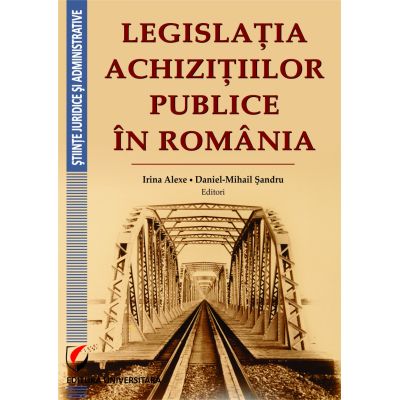 Legislatia achizitiilor publice in Romania (Irina Alexe)