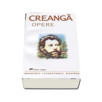 Opere - Ion Creanta (Maestrii literaturii romane)