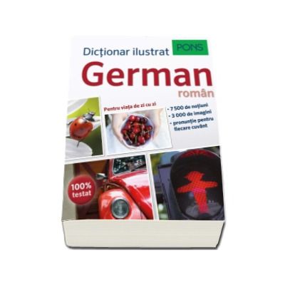 Dictionar ilustrat german-roman. Pons - 75000 de notiuni, 3000 de imagini, pronuntie pentru fiecare cuvant