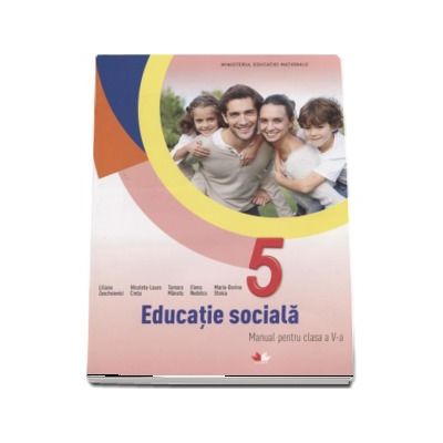 Educatie sociala, manual pentru clasa a V-a - Liliana Zascheievici (Contine CD cu editia digitala)