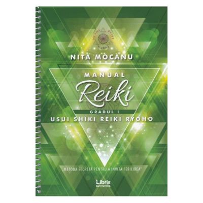 Manual de Reiki. Gradul 1
