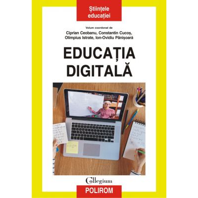 Educația digitală - Ciprian Ceobanu, Constantin Cucoș, Olimpius Istrate, Ion-Ovidiu Pânișoară