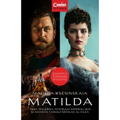 MATILDA. Prim-balerina Teatrului Imperial Rus și amanta Țarului Nicolae al II-lea - Matilda Kșesinskaia