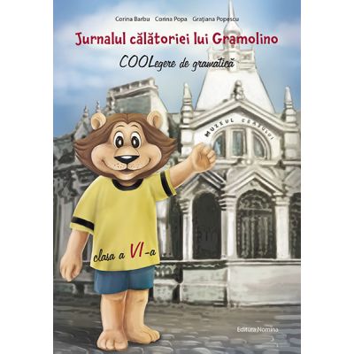 Jurnalul călătoriei lui Gramolino, COOLegere de gramatică clasa a VI-a - Corina Popa
