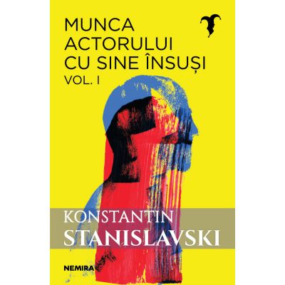 Munca actorului cu sine insusi, volumul 1 - Konstantin Sergheevici Stanislavski