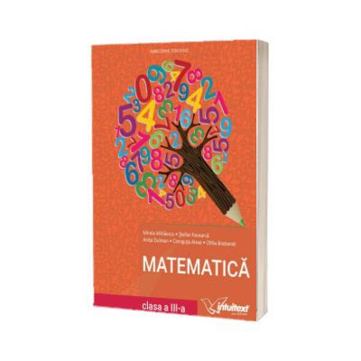 Matematica - Manual pentru clasa a III-a - Mirela Mihaescu