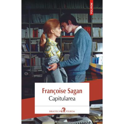 Capitularea - Francoise Sagan