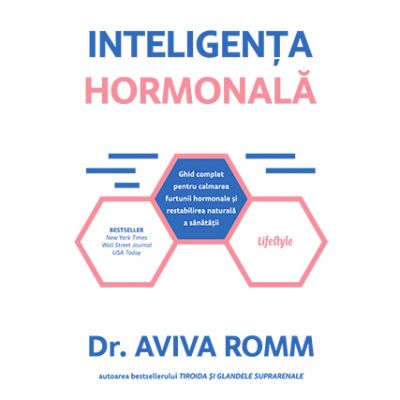 Inteligenta hormonala - Aviva Romm