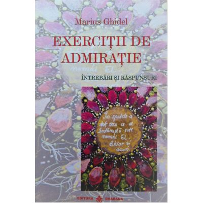 Exercitii de admiratie - Marius Ghidel