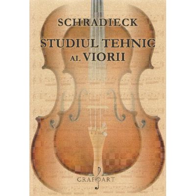 Studiul tehnic al viorii - Schradieck