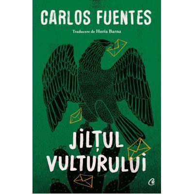 Jilțul vulturului - Carlos Fuentes