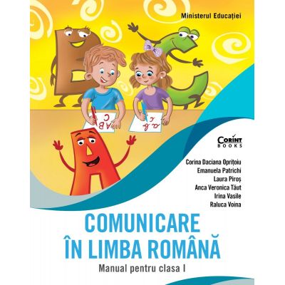 Comunicare în limba română. Manual pentru clasa I - Corina Daciana Oprițoiu